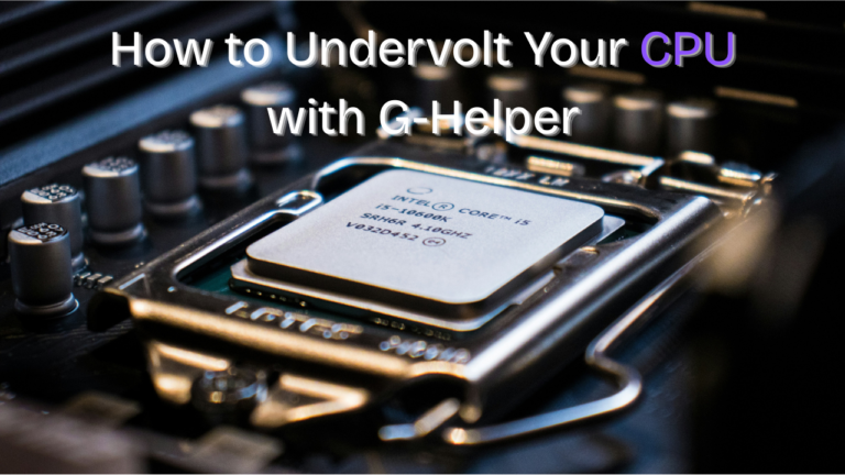 How to undervolt your ASUS laptop CPU with G-Helper - featured image showing Intel CPU on motherboard